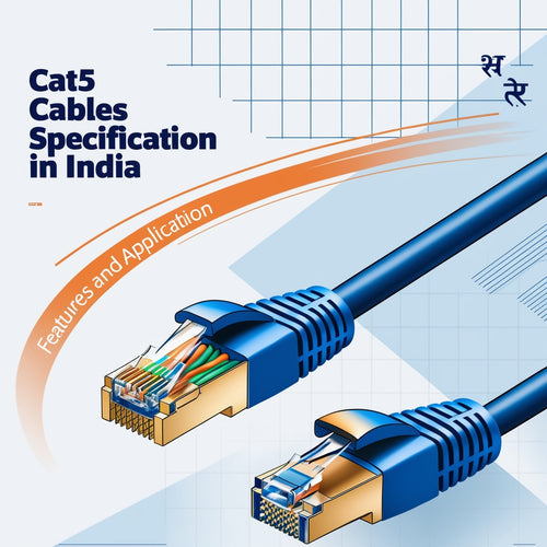 Cat5 Cables Specification in India: Features and Application